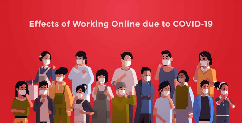 effect of Working Online due to covid 19